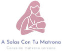 a solas con tu matrona