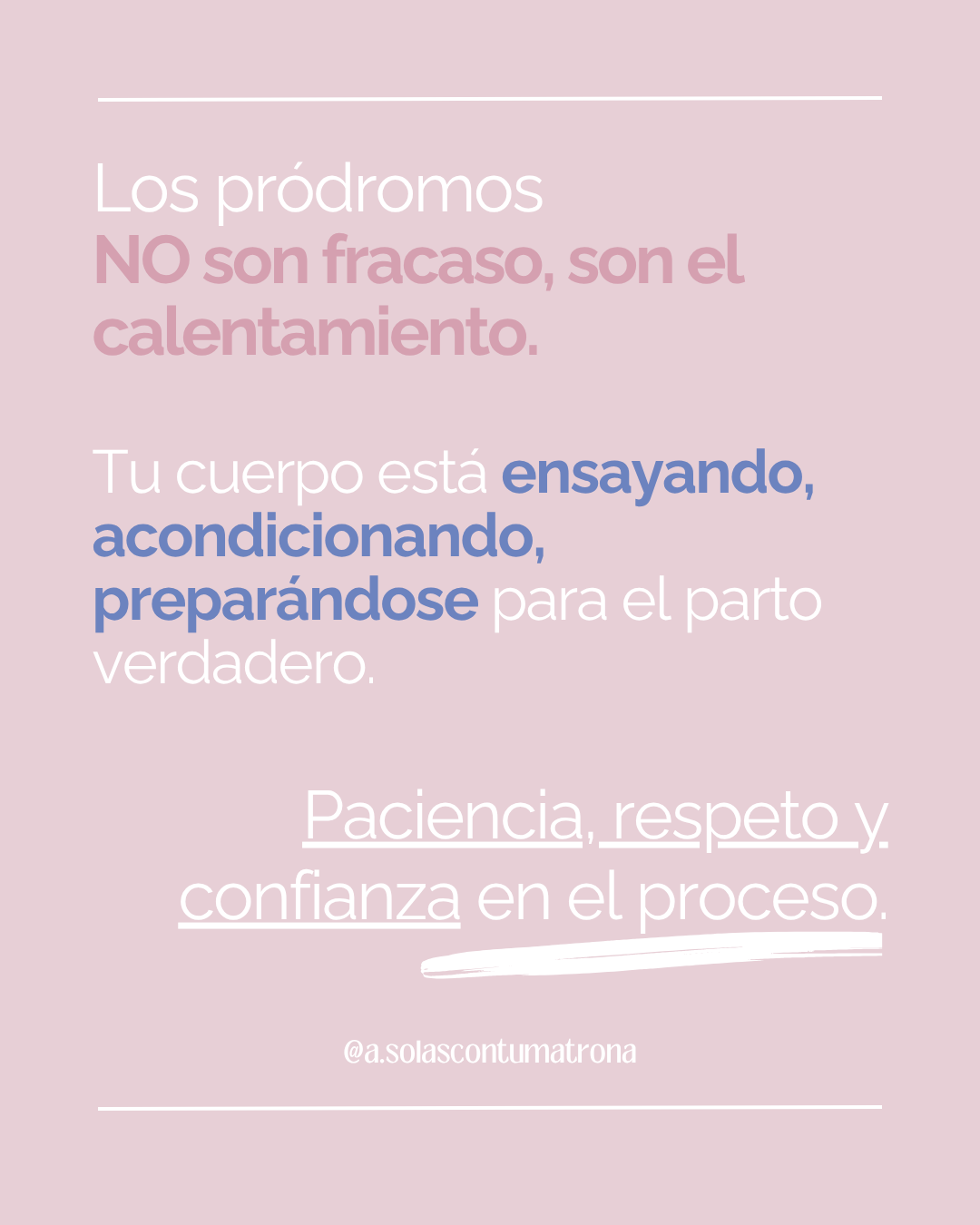 Descanso y paciencia en la fase de latencia